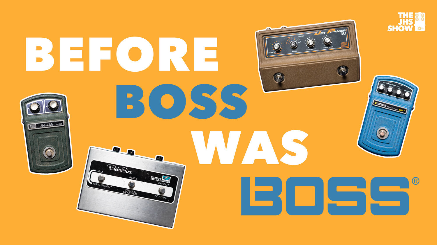 76-JHS-Pedals-Before-BOSS-was-