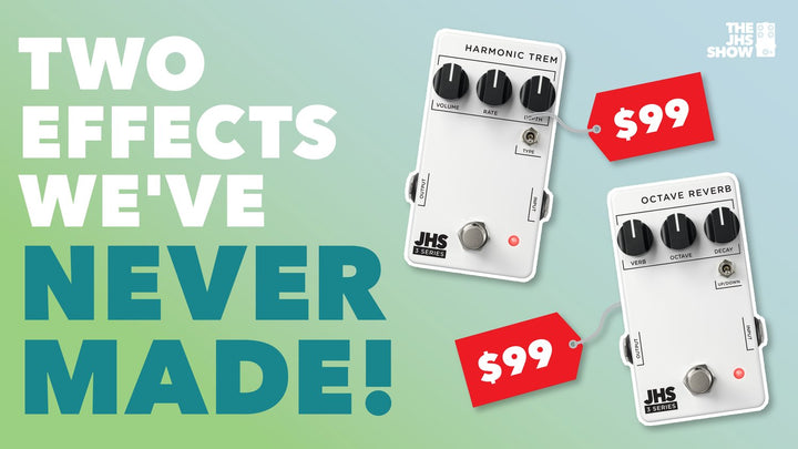 THE JHS OCTAVE REVERB AND HARMONIC TREMOLO