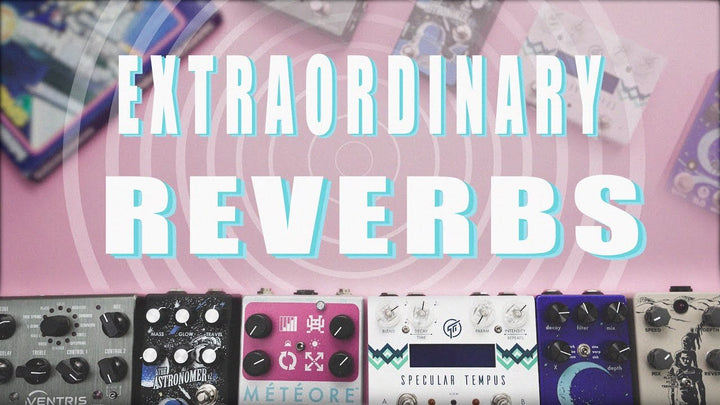 10 EXTRAORDINARY REVERBS – JHS Pedals