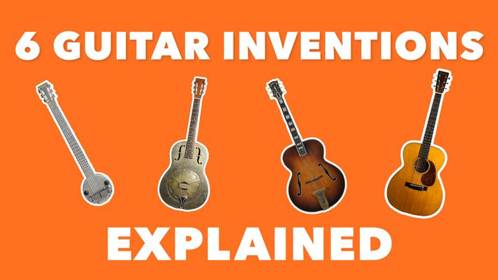 6 GUITAR INVENTIONS EXPLAINED