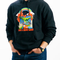 "LOUD IS MORE GOOD" Hoodie