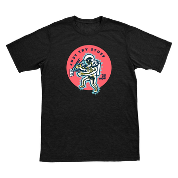 "JUST TRY STUFF" T-Shirt